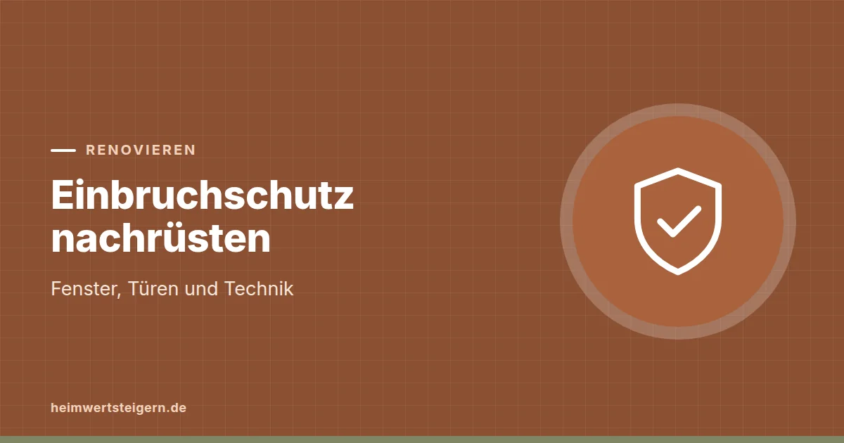 Grafik zum Beitrag: Einbruchschutz nachrüsten: Fenster, Türen und Technik